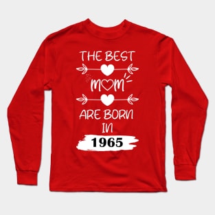 The Best Mom Are Born in 1965 Long Sleeve T-Shirt